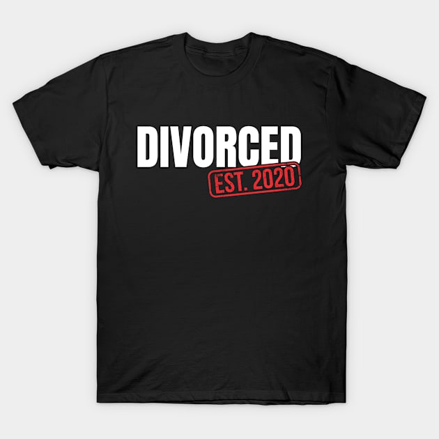 Divorced Est. 2020 Funny T-Shirt by Eyes4